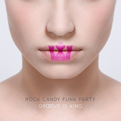 Rock Candy Funk Party - Groove Is King [CD]