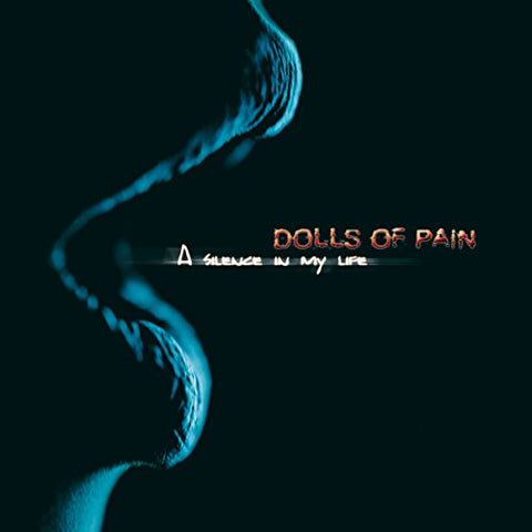 Dolls Of Pain - A Silence In My Life [CD]