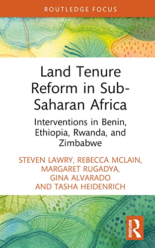 Land Tenure Reform in Sub-Saharan Africa: Interventions in Benin, Ethiopia, Rwanda, and Zimbabwe (Routledge Focus on Environment and Sustainability)