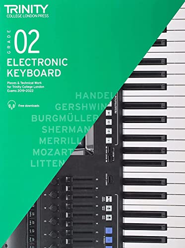Trinity College London Electronic Keyboard Exam Pieces & Technical Work 2019 2022: Grade 2: And Technical Work - Grade 2
