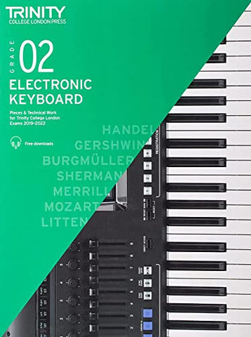 Trinity College London Electronic Keyboard Exam Pieces & Technical Work 2019 2022: Grade 2: And Technical Work - Grade 2
