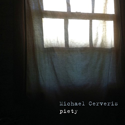 "Album cover: 'Michael Cerveris - Piety' with a dimly lit window and sheer curtains."
