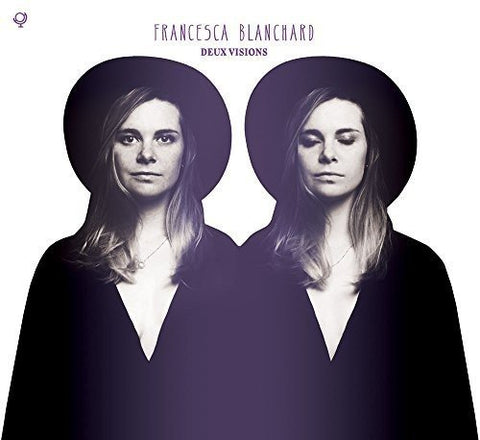 Francesca Blanchard - Deux Visions [CD]