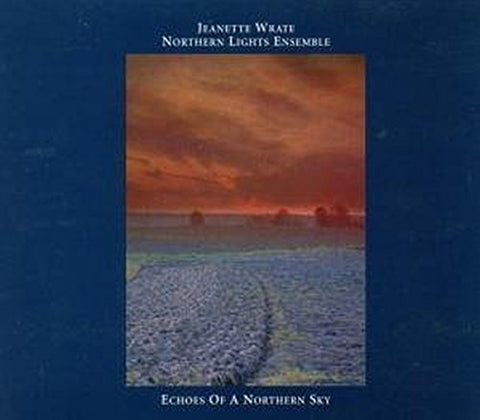 Jeanette Wrate & The Northern - Echoes of a Northern Sky [CD]