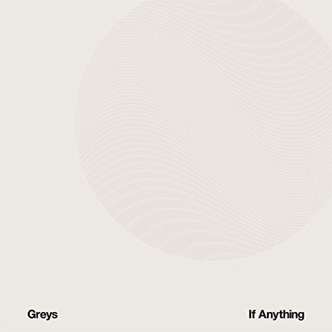 Greys - If Anything [VINYL]
