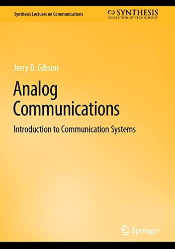 Analog Communications: Introduction to Communication Systems (Synthesis Lectures on Communications)