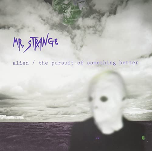 Mr. Strange - Alien/The Pursuit Of Something Better [7"] [VINYL]