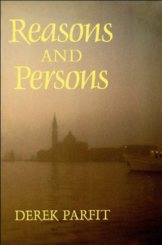 Derek Parfit - Reasons and Persons