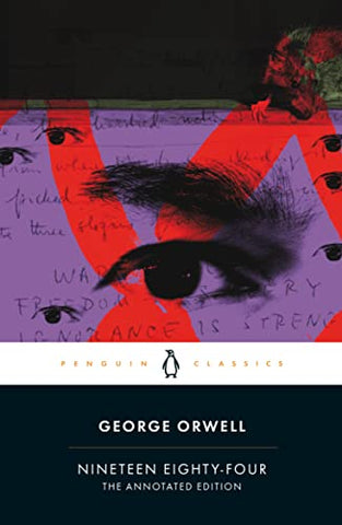 Nineteen Eighty-Four: The Annotated Edition