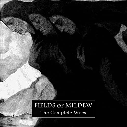 Fields Of Mildew - The Complete Woes [CD]