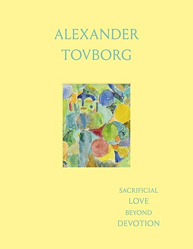 Alexander Tovborg: Sacrificial Love Beyond Devotion