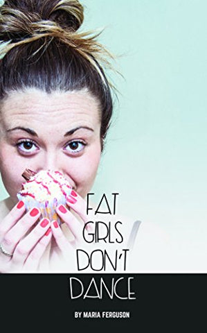 Fat Girls Don't Dance (Oberon Modern Plays)