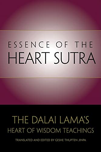 Essence of the Heart Sutra: The Dalai Lamas Heart of Wisdom Teachings