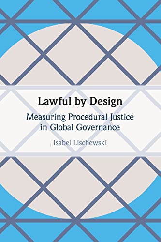 Lawful by Design: Measuring Procedural Justice in Global Governance