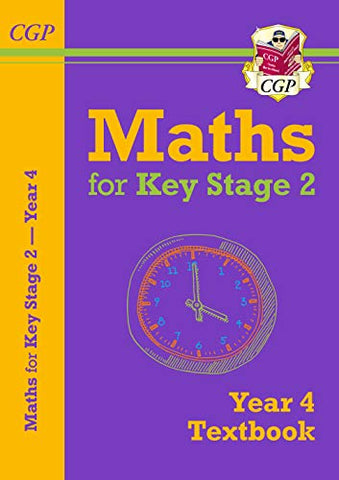 KS2 Maths Textbook - Year 4: superb for catch-up and learning at home (CGP KS2 Maths)
