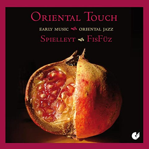 Spielleyt;  Fisfuz - Oriental Touch - Early Music Meets Oriental Jazz [CD]