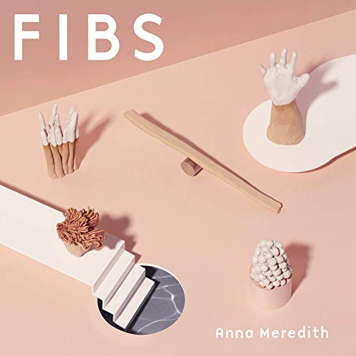 ANNA MEREDITH - FIBS [CD]