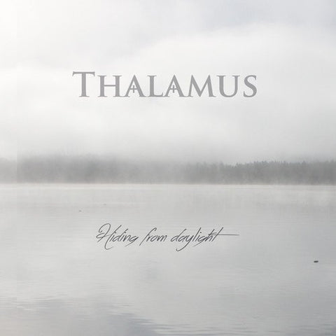 Thalamus - Hiding From Daylight [CD]