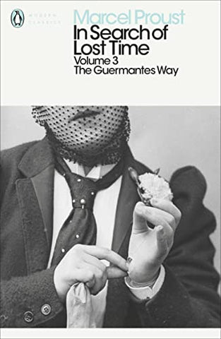 In Search of Lost Time: The Guermantes Way (Penguin Modern Classics)