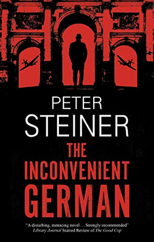 The Inconvenient German: 3 (A Willi Geismeier thriller)