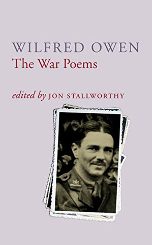 Wilfred Owen - The War Poems Of Wilfred Owen