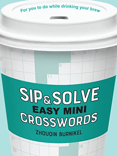 Sip & Solve Easy Mini Crosswords (Sip & Solve(r)) (Sip & Solve (R) Series)