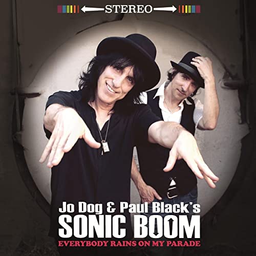 Jo Dog And Paul Black's Sonic Boom - Everybody Rains On My Parade [CD]