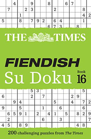 The Times Fiendish Su Doku Book 16: 200 challenging Su Doku puzzles (The Times Su Doku)