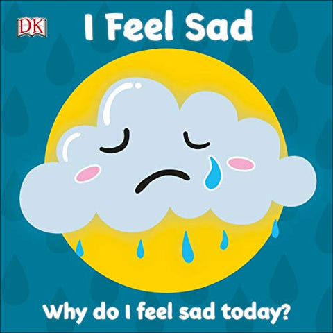 First Emotions: I Feel Sad