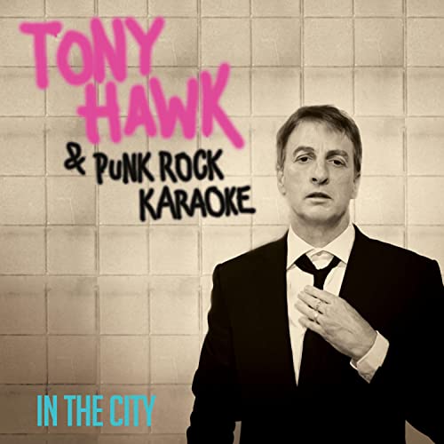 Tony Hawk & Punk Rock Karaoke - In The City [7"] [VINYL]