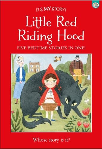 Little Red Riding Hood: Five Bedtime Stories In One (It's My Story!)