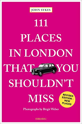 111 Places in London That You Shouldn't Miss: Travel Guide (111 Places/Shops)