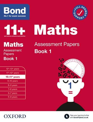 Bond 11+: Bond 11+ Maths Assessment Papers 10-11 yrs Book 1 (Bond: Assessment Papers)