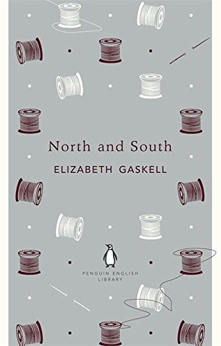 North and South: Elizabeth Gaskell (The Penguin English Library)