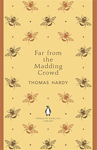 Far From the Madding Crowd: Thomas Hardy (The Penguin English Library)