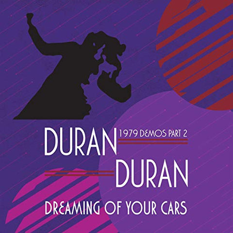 Duran Duran - Dreaming Of Your Cars - 1979 Demos Part 2 [VINYL]