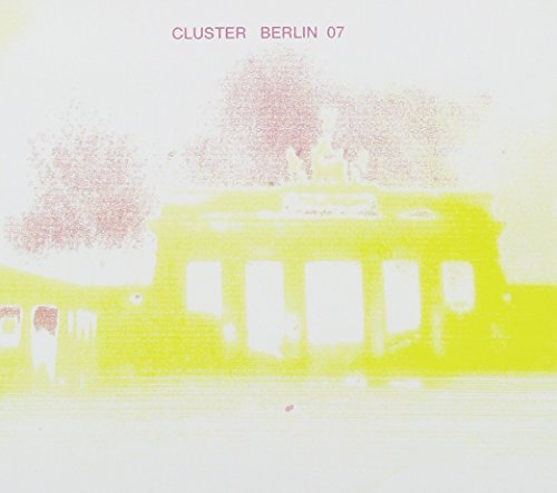 Cluster - Berlin 07 [CD]