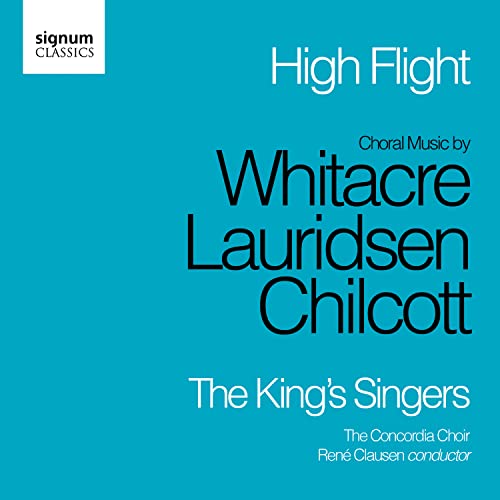 The Kings Singers - High Flight: Choral Music of Chilcott, Lauridsen and Whitacre (The Kings Singers) [CD]