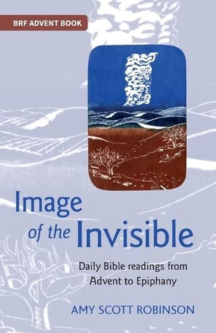 Image of the Invisible: Daily Bible readings from Advent to Epiphany