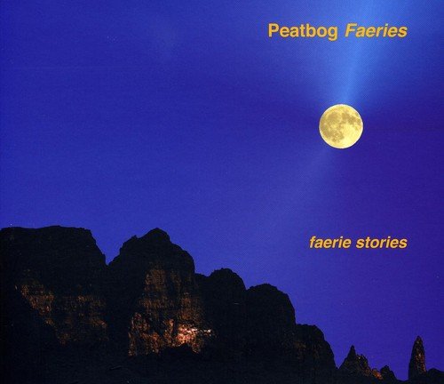 "CD cover with a full moon over silhouetted mountains, 'Peatbog Faeries' and 'faerie stories' text."