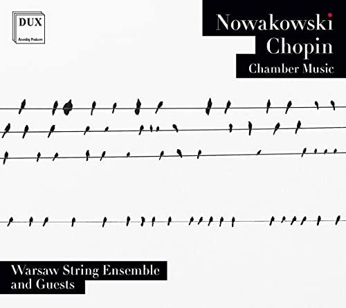 Warsaw String Ensemble - Nowakowski, Chopin: Chamber Music [CD]
