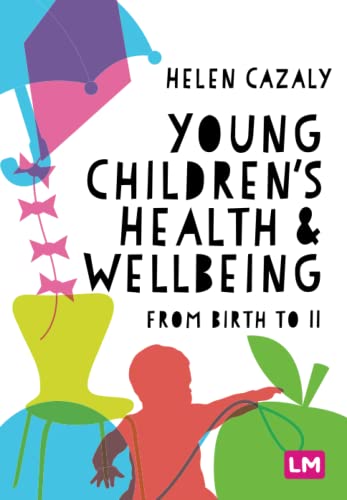 Young Children's Health and Wellbeing: from birth to 11