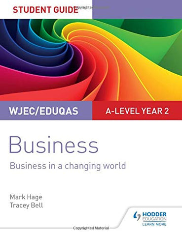 WJEC/Eduqas A-level Year 2 Business Student Guide 4: Business in a Changing World (Student Guides)