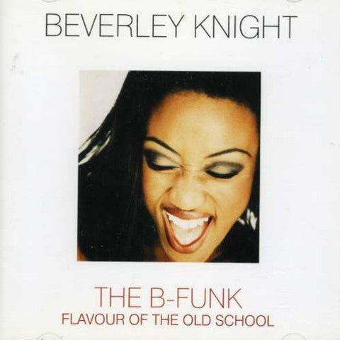 Beverley Knight - The B-Funk Flavour Of The Old School [CD]