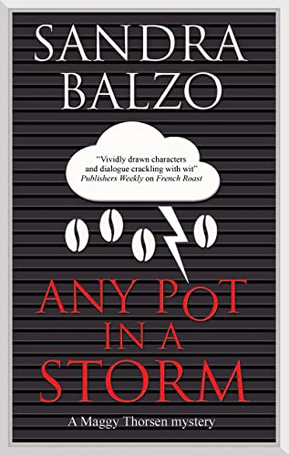 Any Pot in a Storm: 16 (A Maggy Thorsen Mystery)