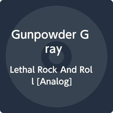 Gunpowder Gray & - Lethal Rock And Roll [VINYL]