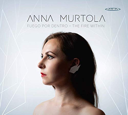 Anna Murtola - Anna Murtola: Fuego Por Dentro - The Fire Within [CD]