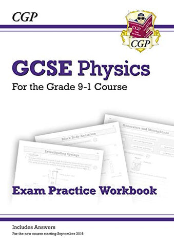 Grade 9-1 GCSE Physics Exam Practice Workbook (with answers) (CGP GCSE Physics 9-1 Revision)