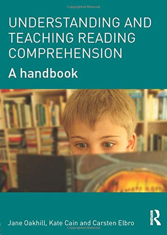 Understanding and Teaching Reading Comprehension: A handbook