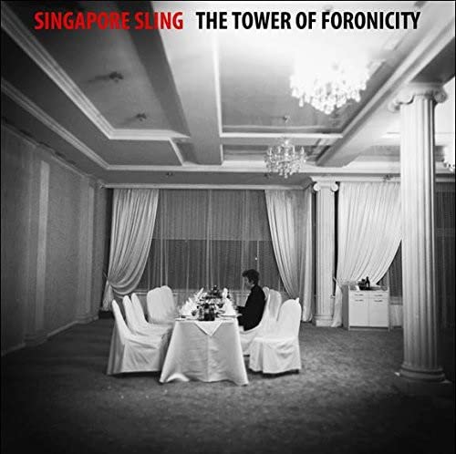Singapore Sling - The Tower of Foronicity [CD]